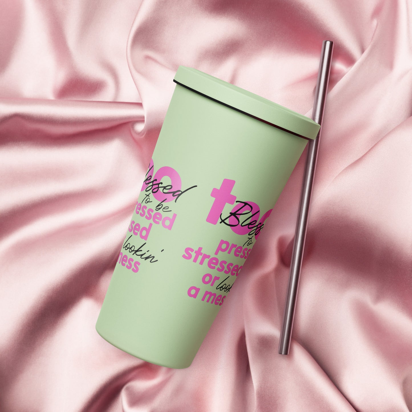 Too Blessed Insulated tumbler with a straw
