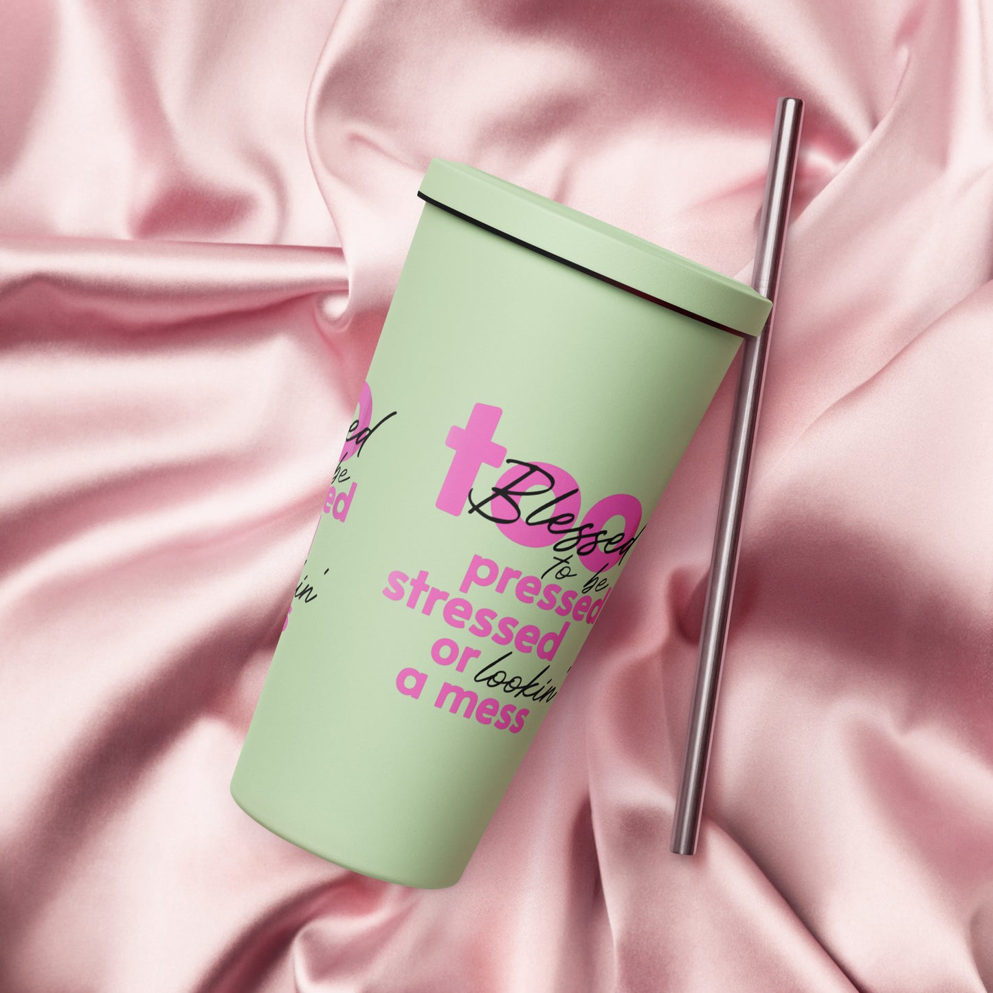 Too Blessed Insulated tumbler with a straw