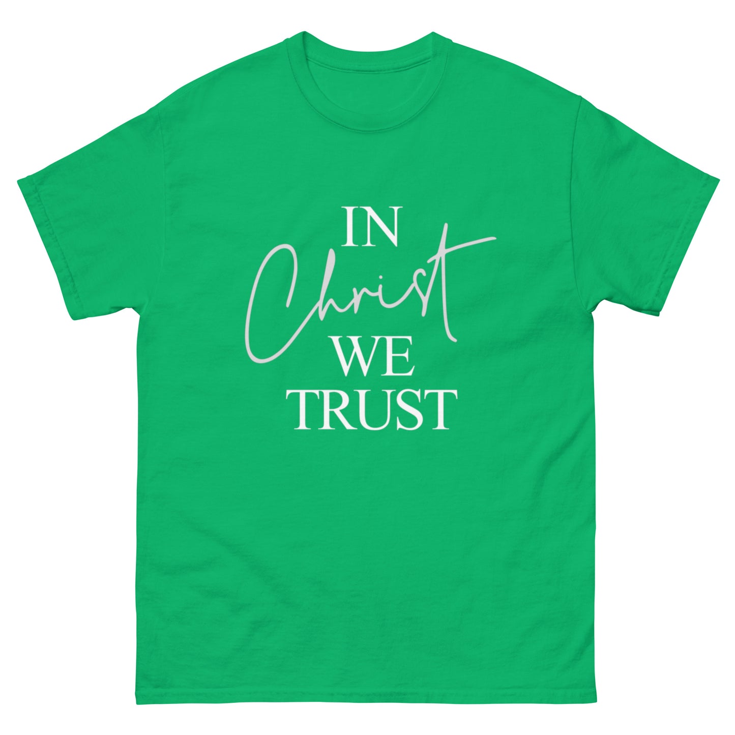 "In Christ we Trust" classic tee