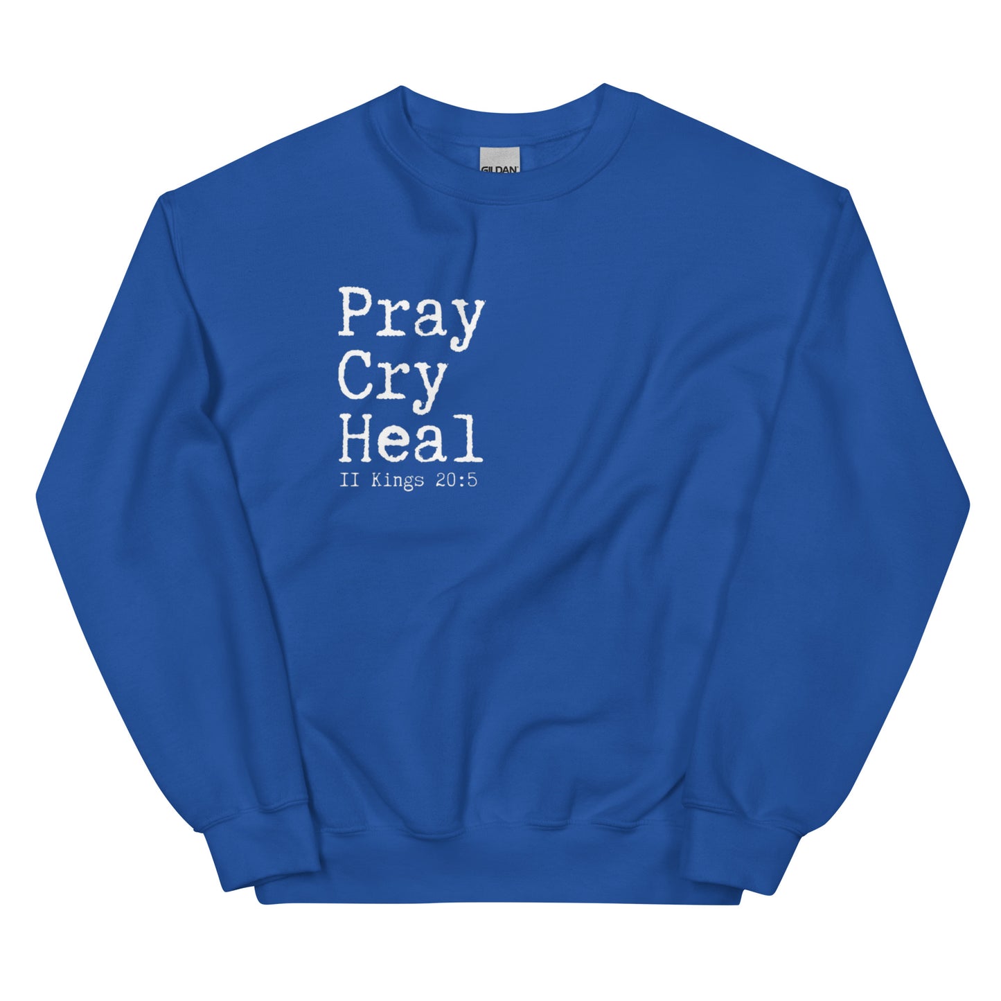 "Pray Cry Heal" Sweatshirt