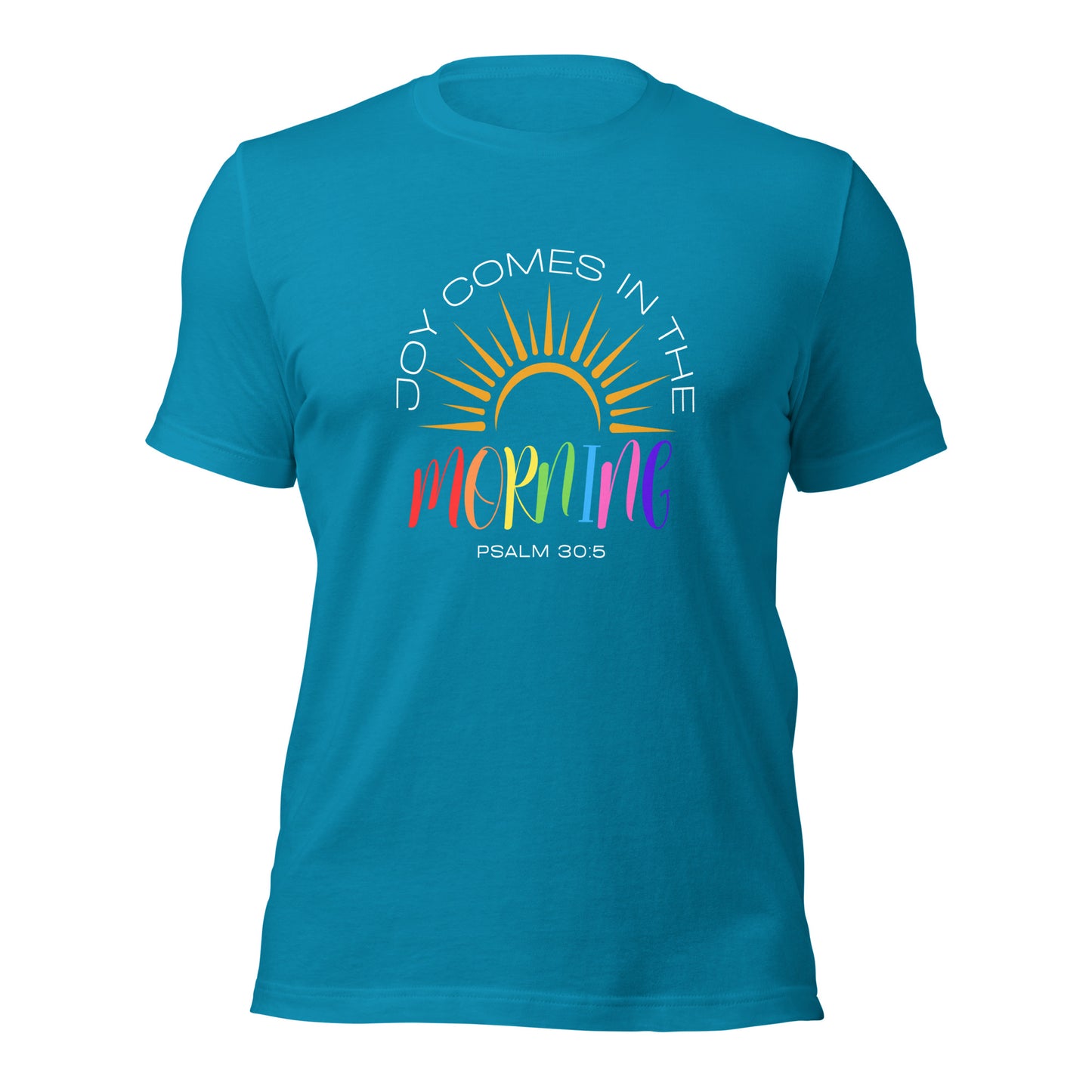 JOY IN THE MORNING Unisex t-shirt