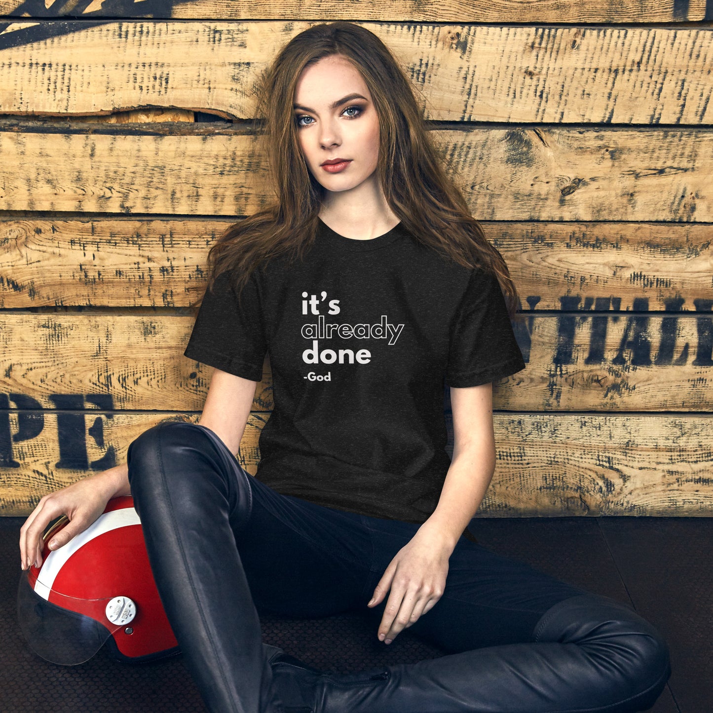 It's Already Done Unisex t-shirt