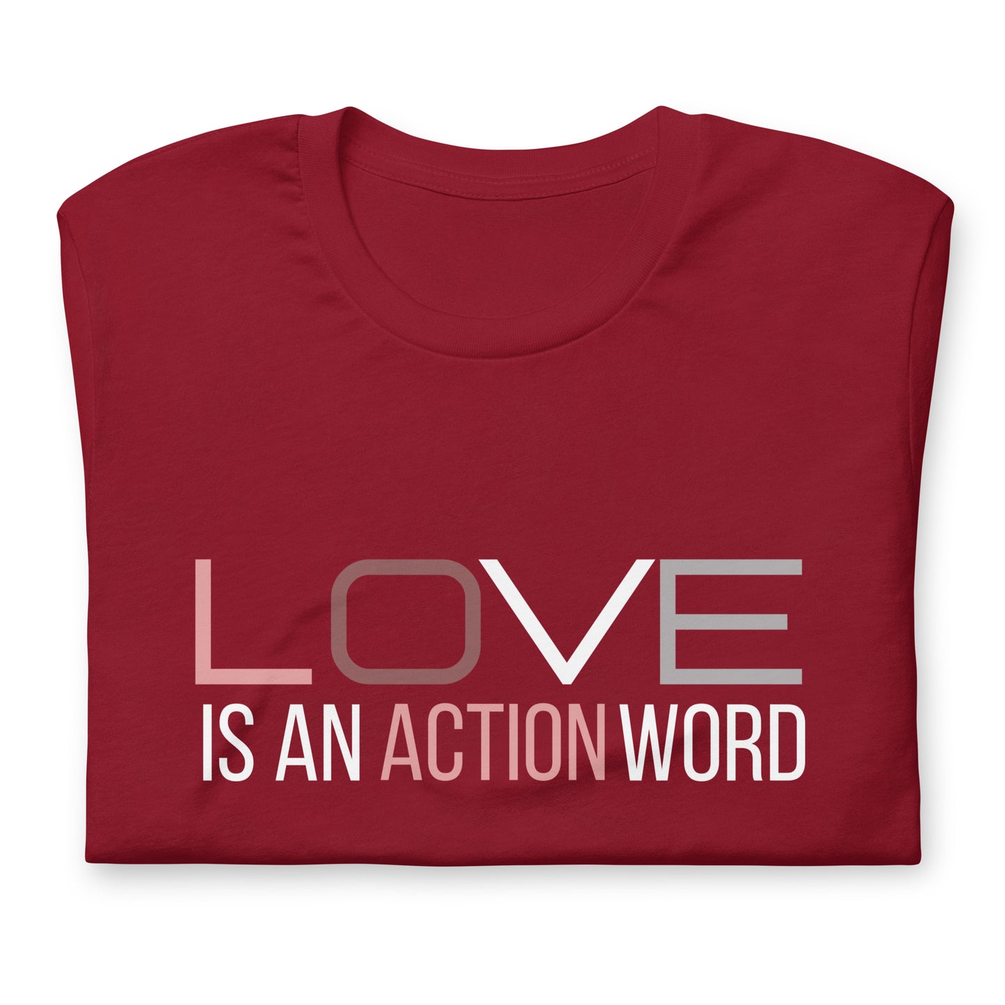 Love is an Action Word t-shirt