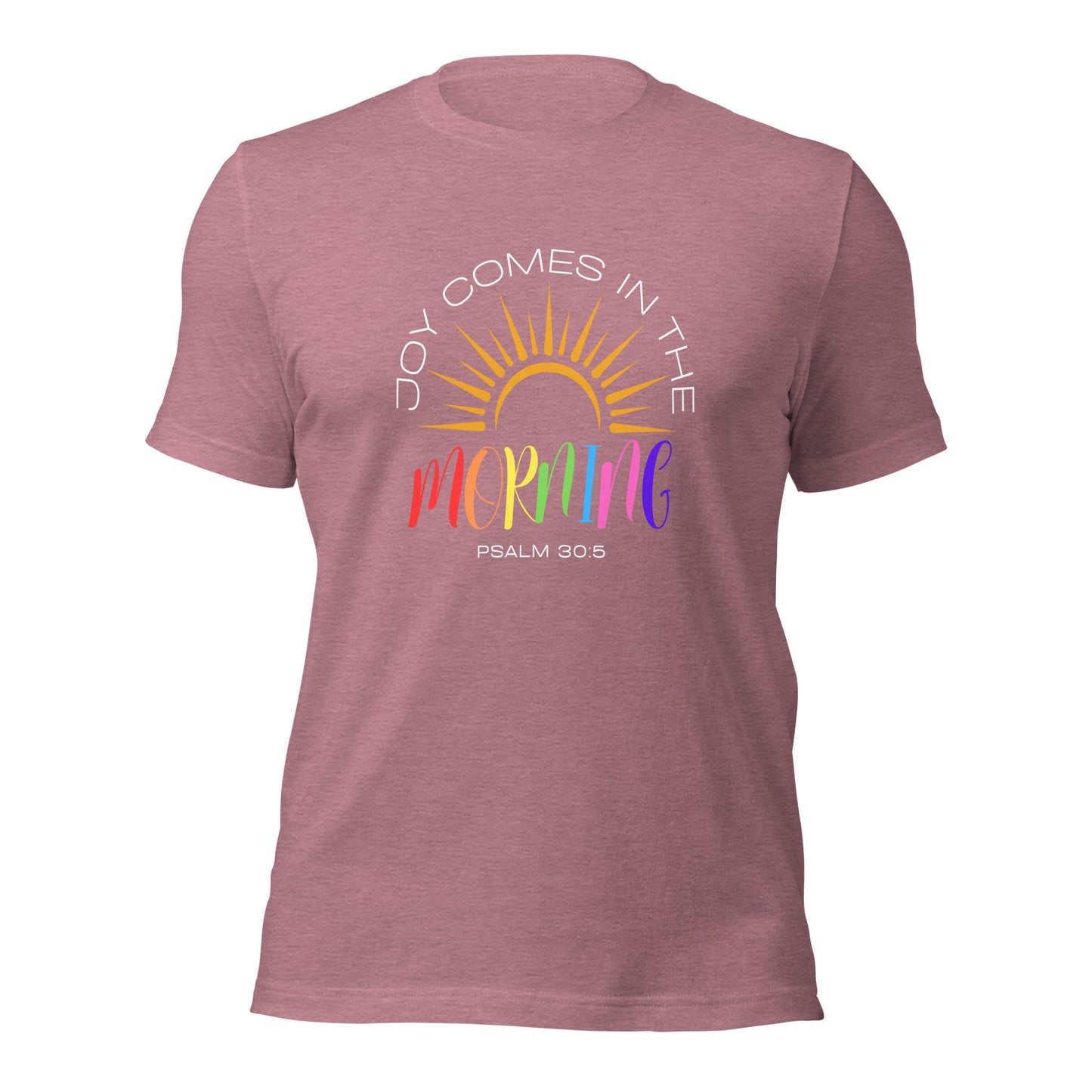 JOY IN THE MORNING Unisex t-shirt