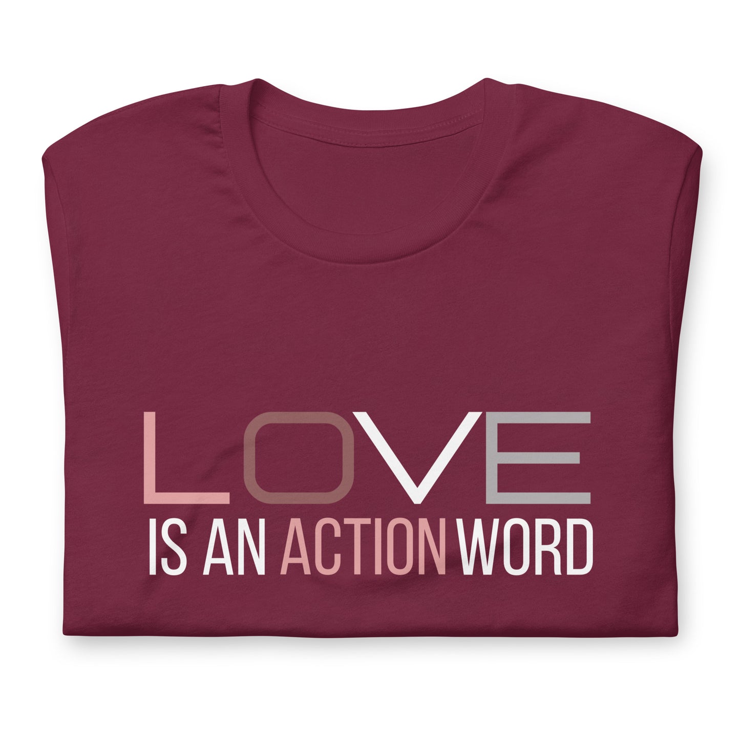 Love is an Action Word t-shirt