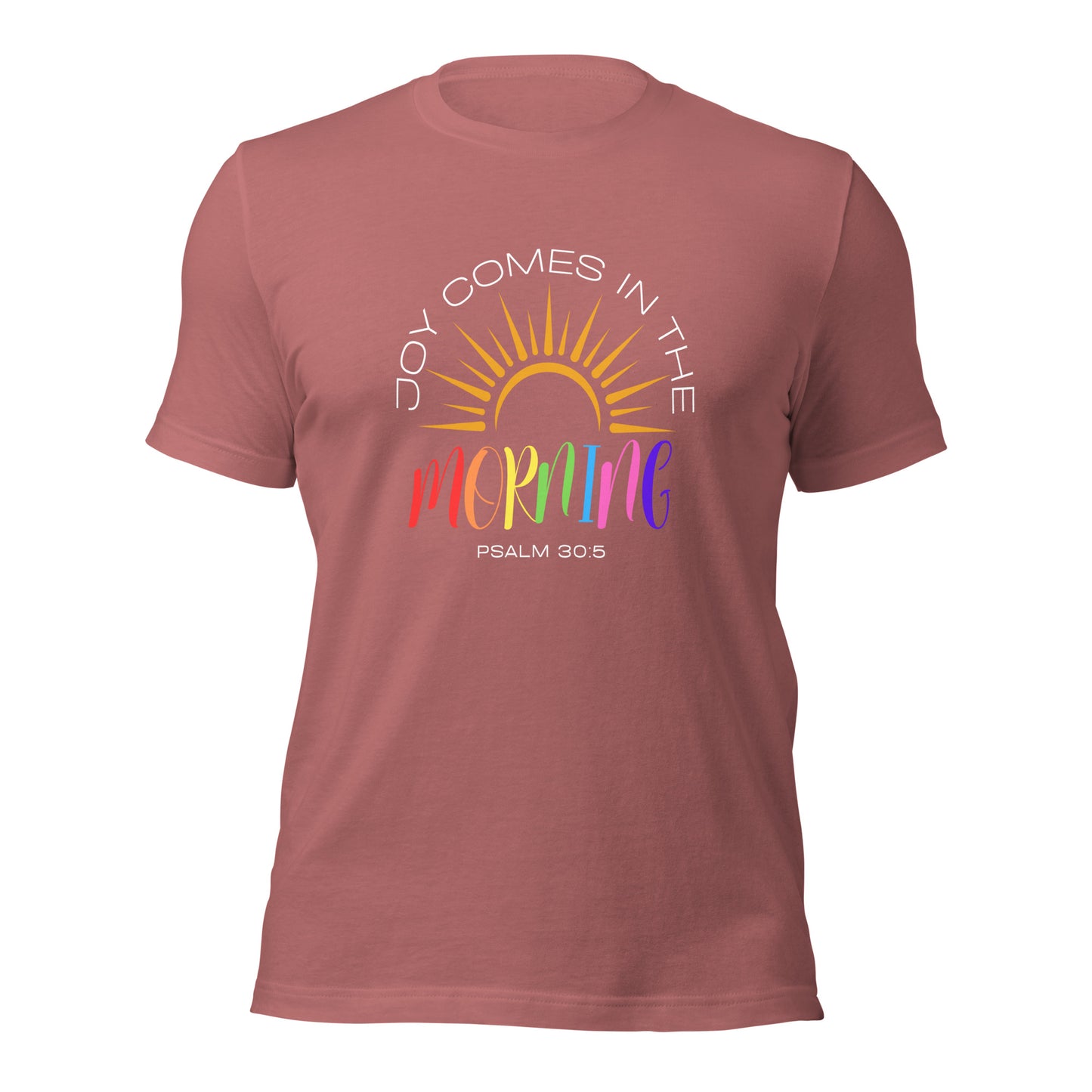 JOY IN THE MORNING Unisex t-shirt