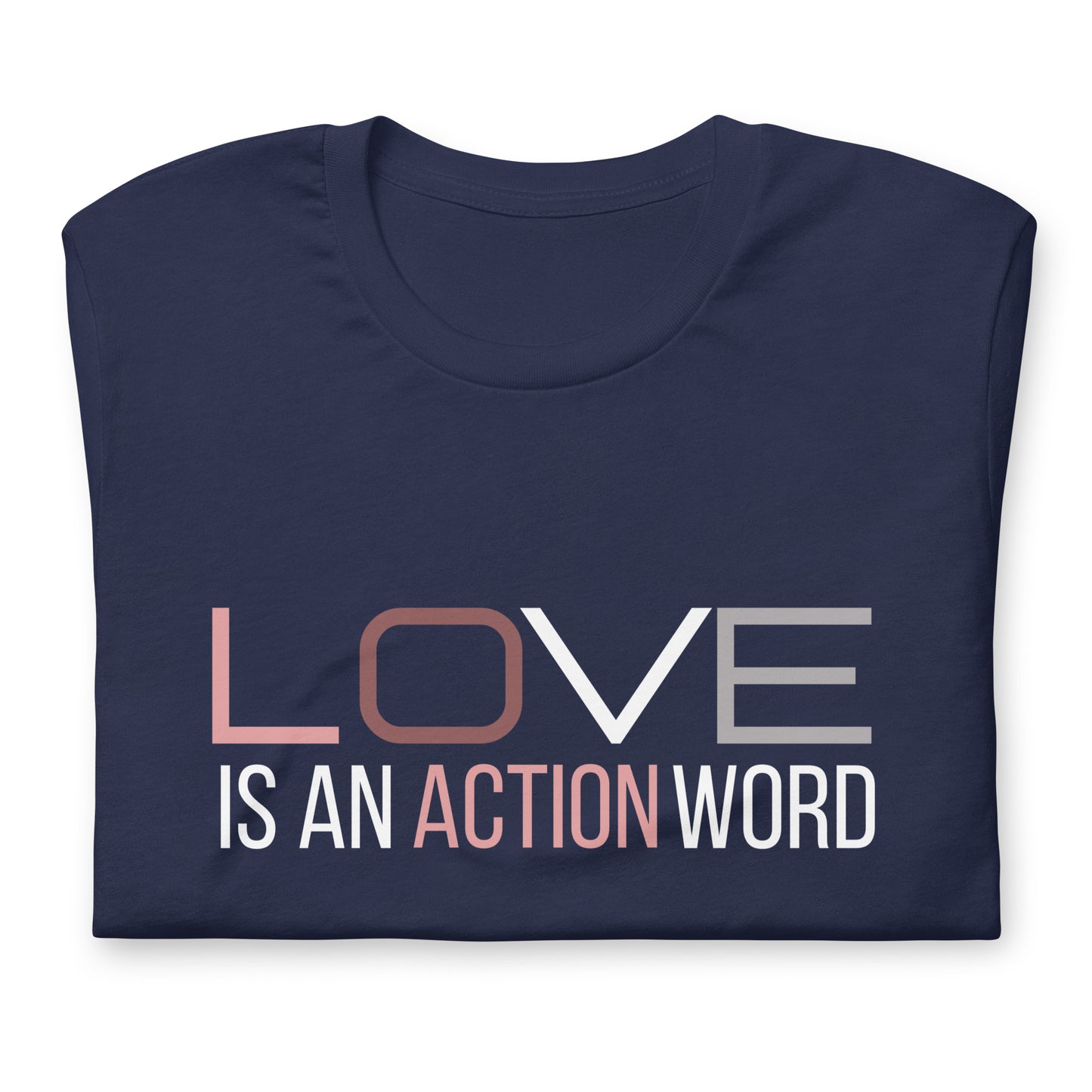Love is an Action Word t-shirt