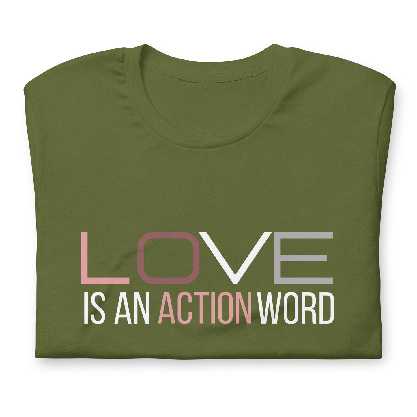 Love is an Action Word t-shirt