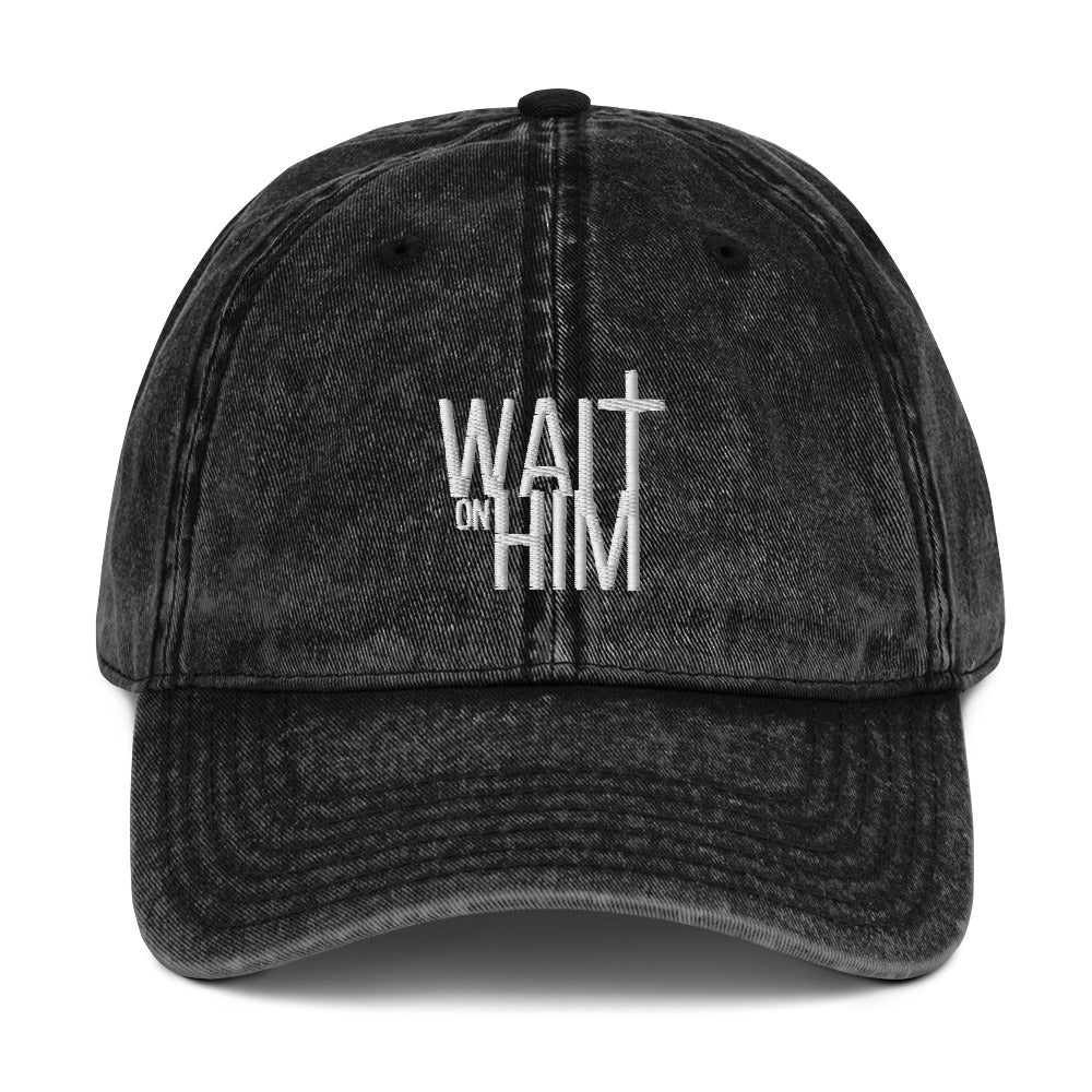 Wait on HIM Vintage Cotton Twill Cap
