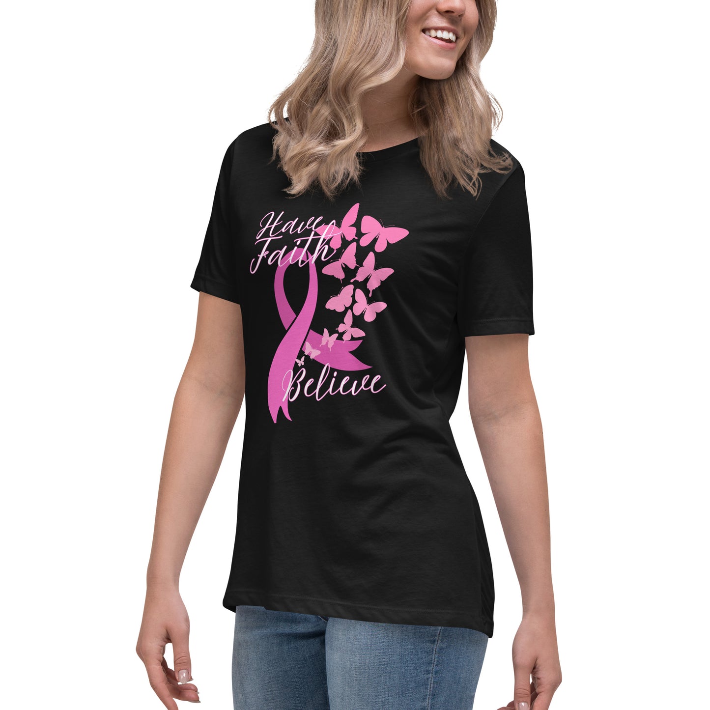 Have Faith & Believe Women's Relaxed T-Shirt