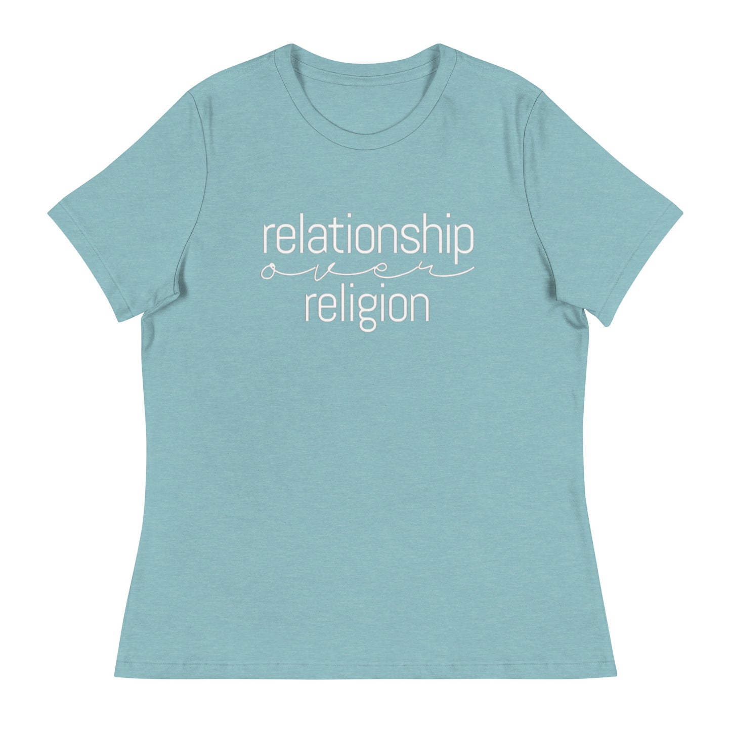 "Relationship over Religion" Women's Relaxed T-Shirt