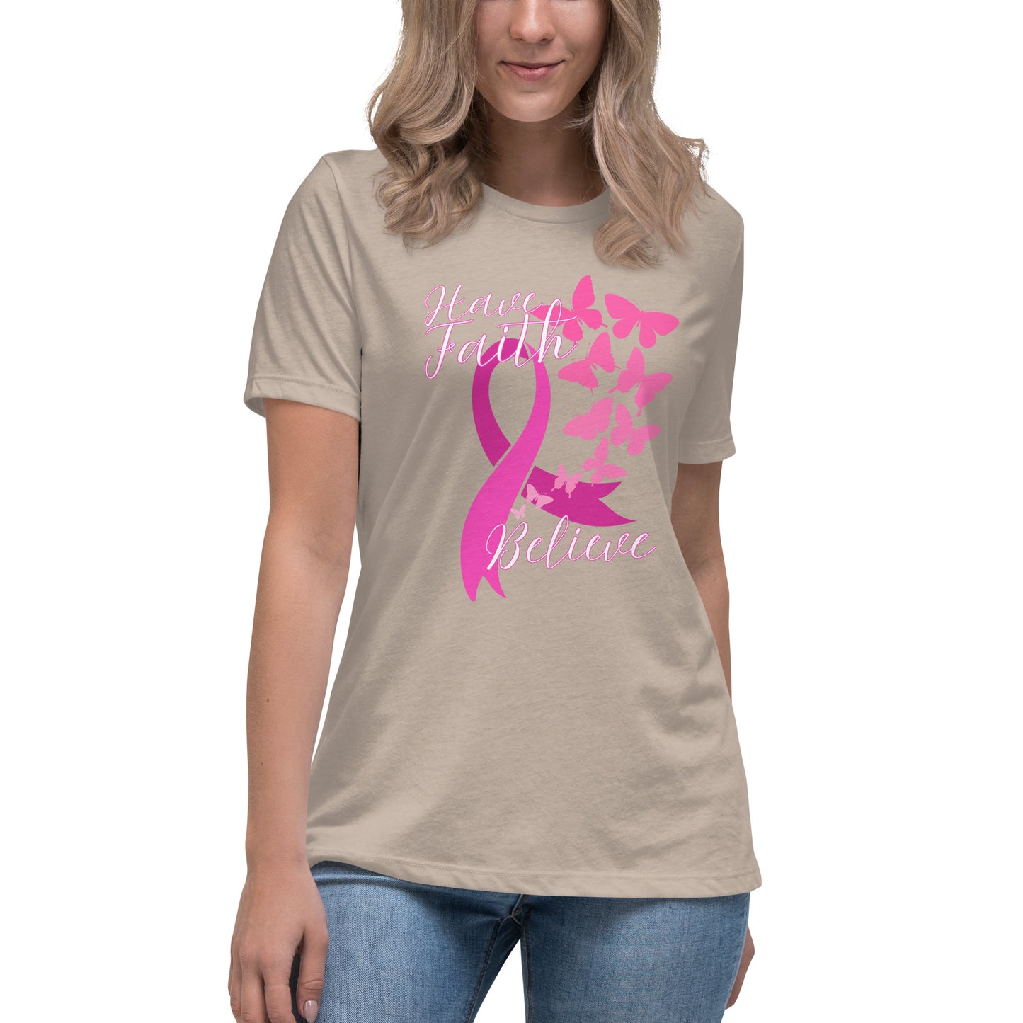 Have Faith & Believe Women's Relaxed T-Shirt
