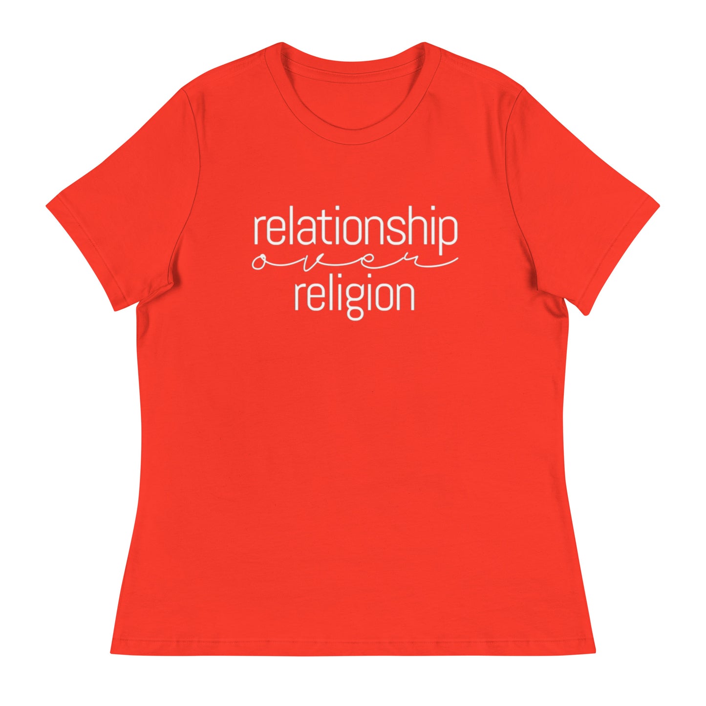 "Relationship over Religion" Women's Relaxed T-Shirt