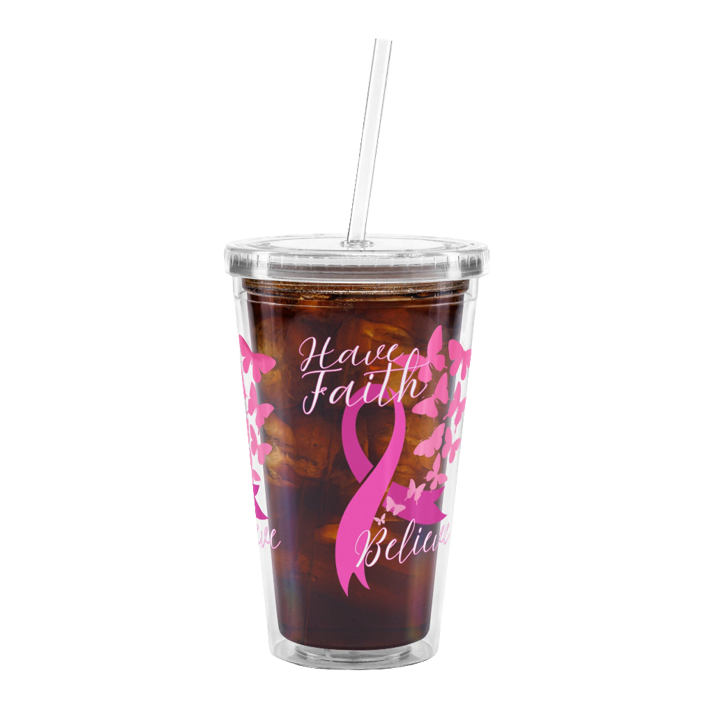 Have Faith! Clear plastic tumbler