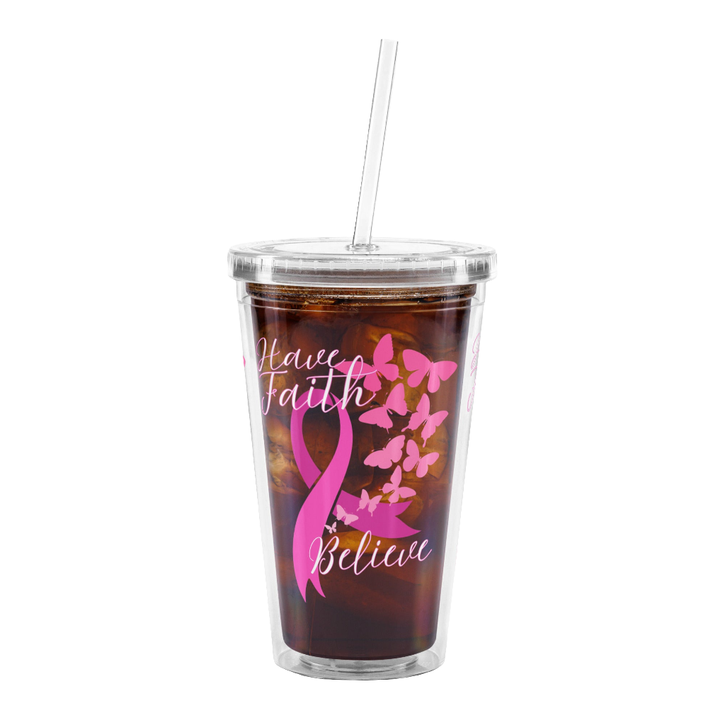 Have Faith! Clear plastic tumbler