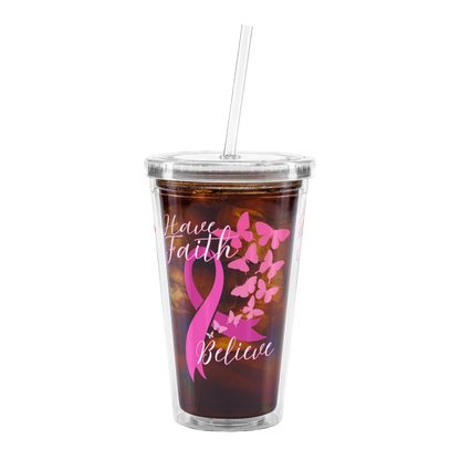 Have Faith! Clear plastic tumbler