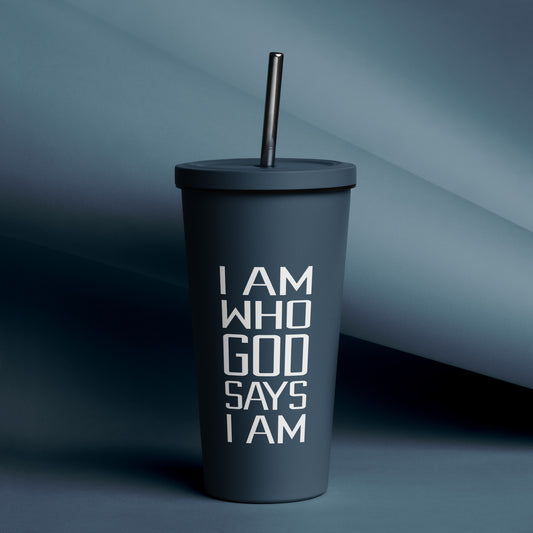 "I AM" Insulated tumbler with a straw