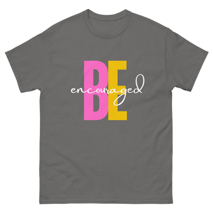 Be Encouraged Classic Tee