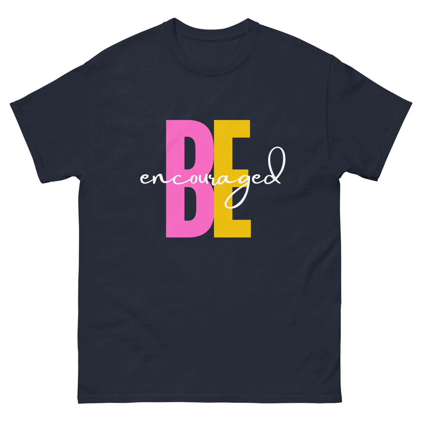 Be Encouraged Classic Tee