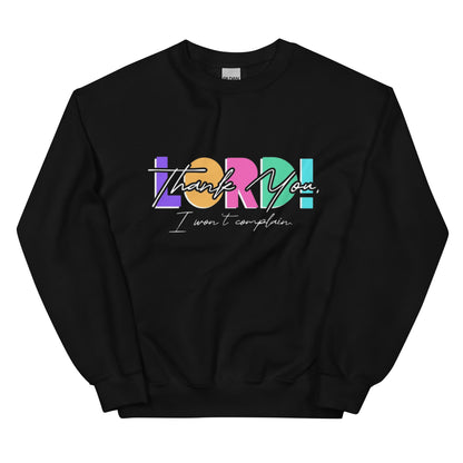 "I won't complain" Sweatshirt