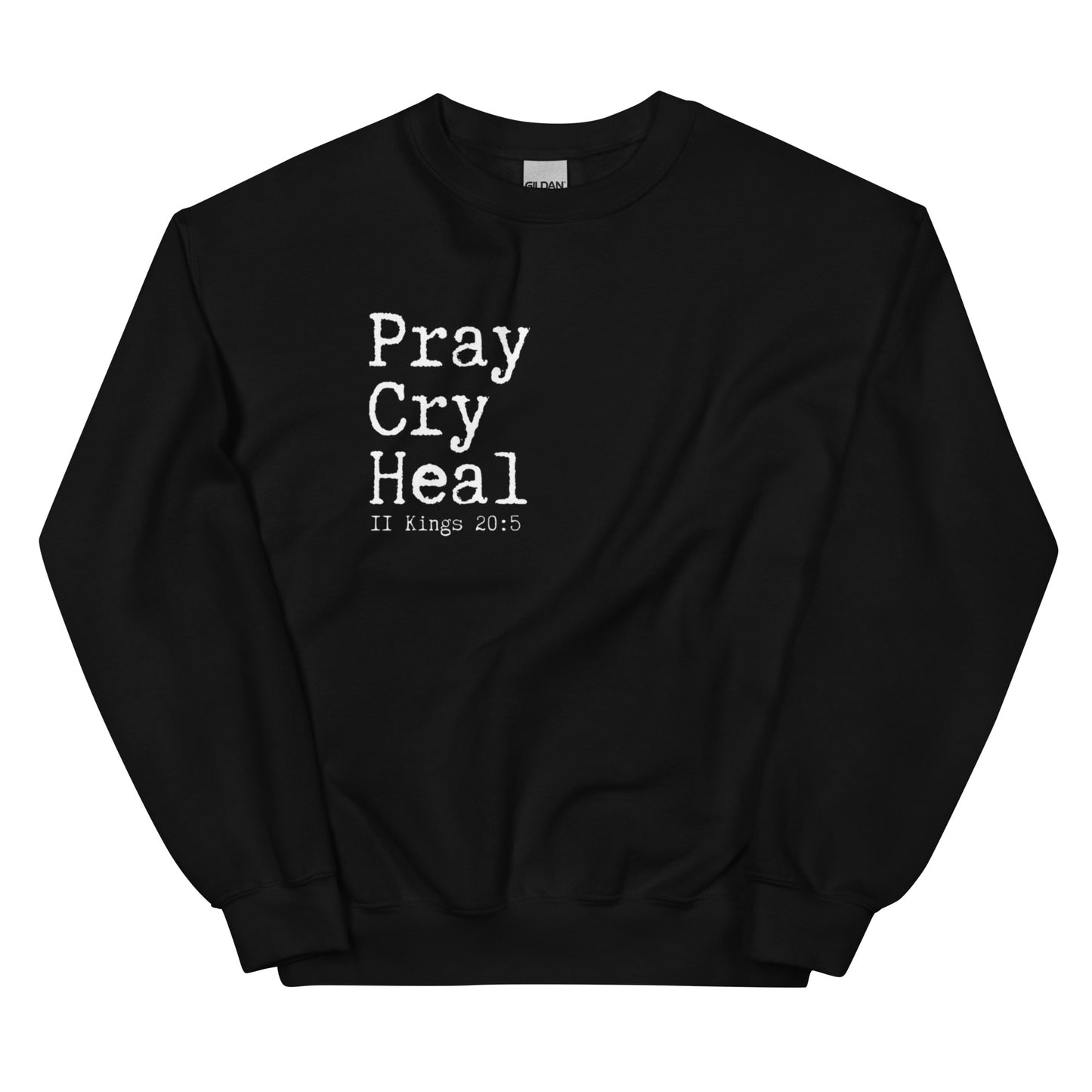"Pray Cry Heal" Sweatshirt