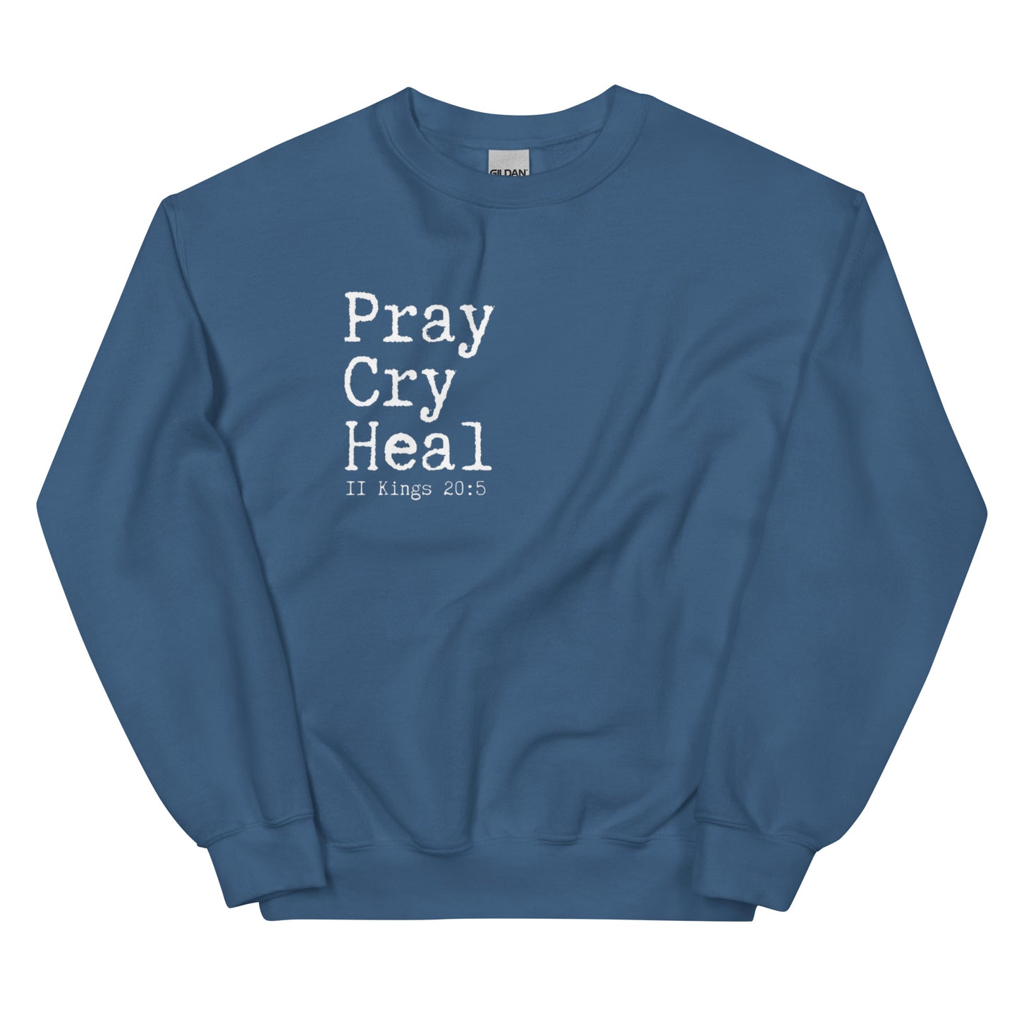 "Pray Cry Heal" Sweatshirt