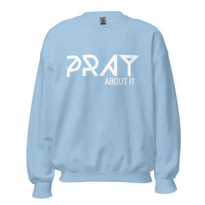 Pray About It Classic Sweatshirt