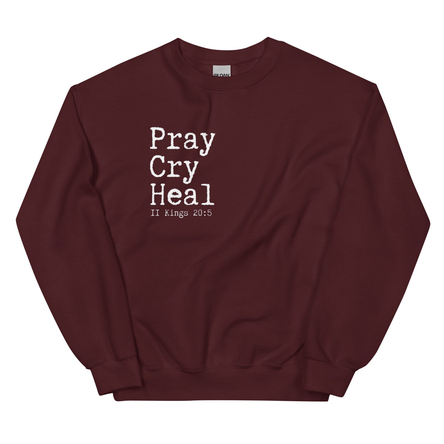 "Pray Cry Heal" Sweatshirt