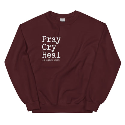"Pray Cry Heal" Sweatshirt