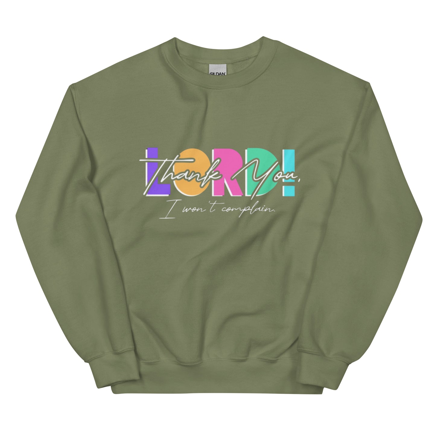 "I won't complain" Sweatshirt