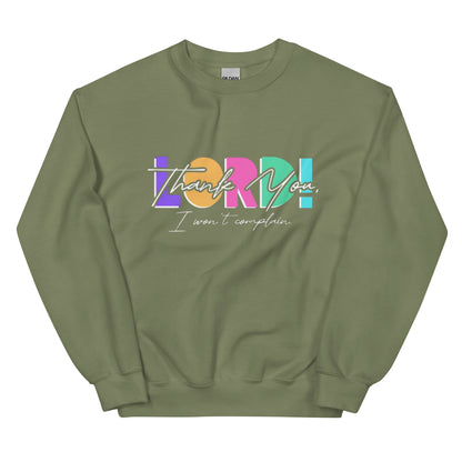 "I won't complain" Sweatshirt