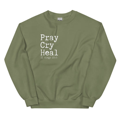 "Pray Cry Heal" Sweatshirt