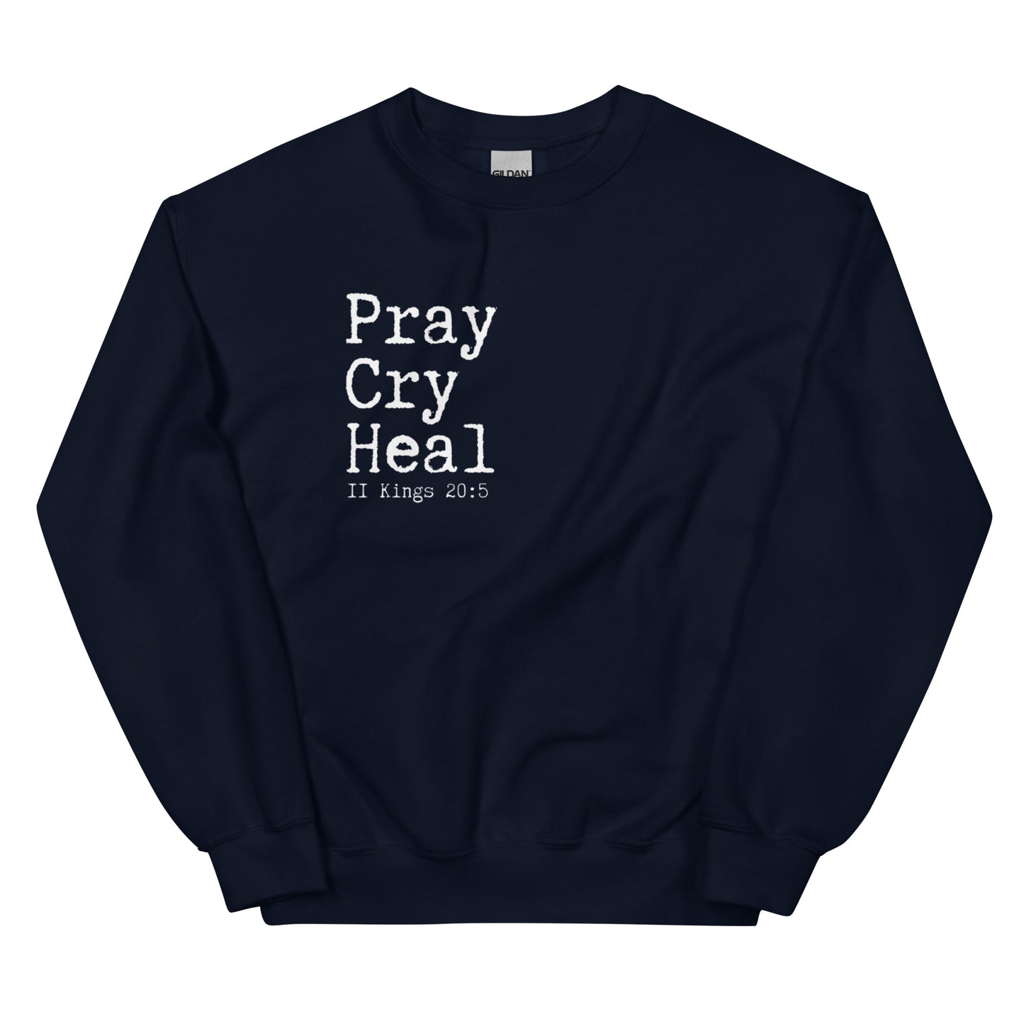 "Pray Cry Heal" Sweatshirt