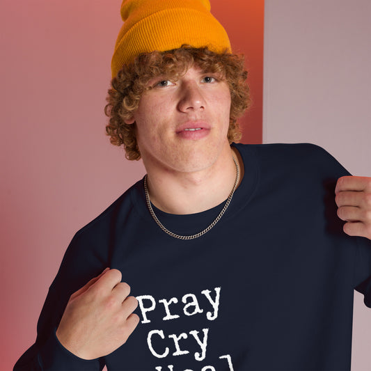"Pray Cry Heal" Sweatshirt