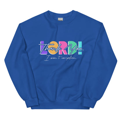 "I won't complain" Sweatshirt