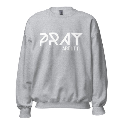 Pray About It Classic Sweatshirt