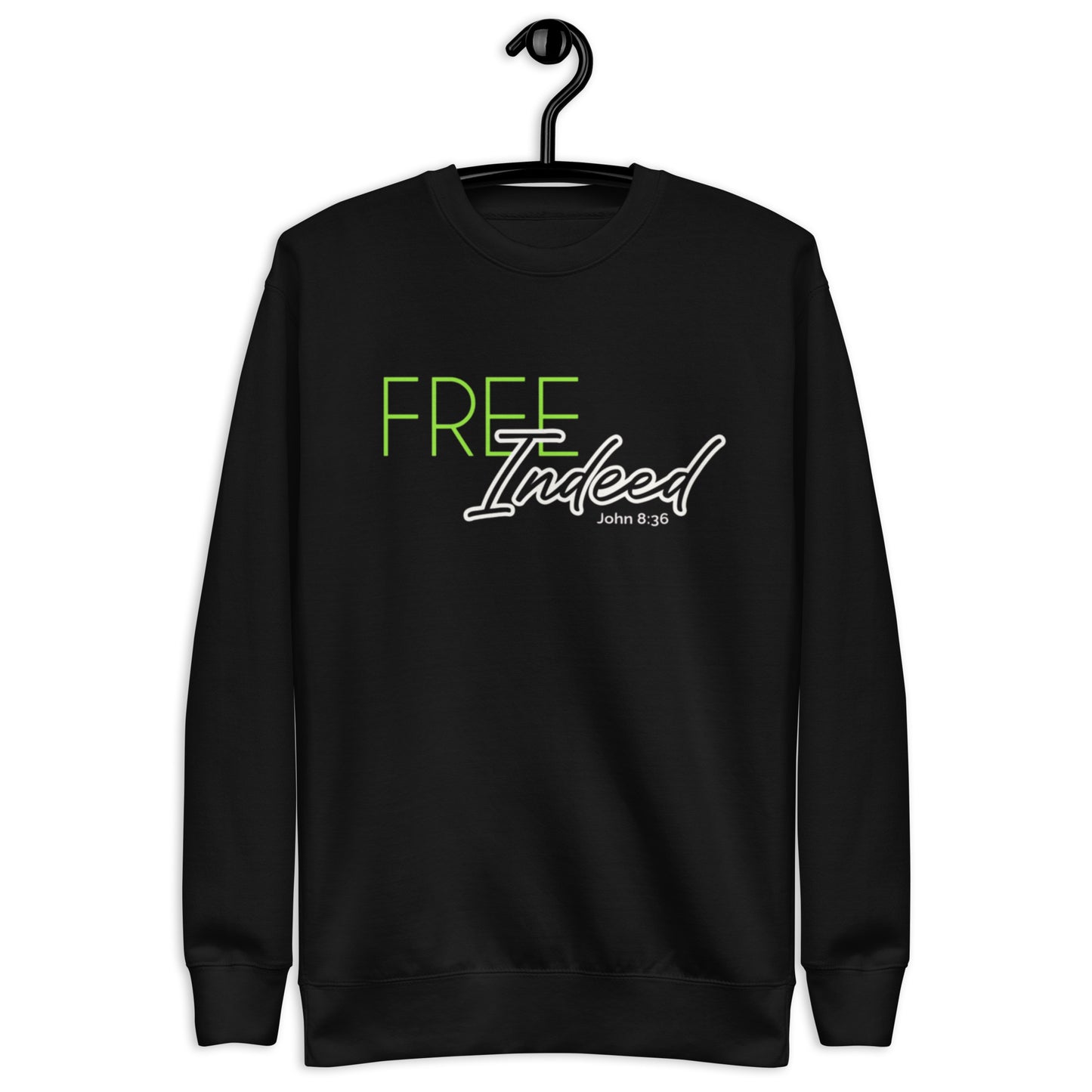 "Free Indeed" Premium Sweatshirt
