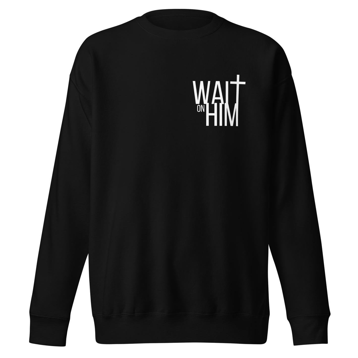 WAIT ON HIM Unisex Premium Sweatshirt