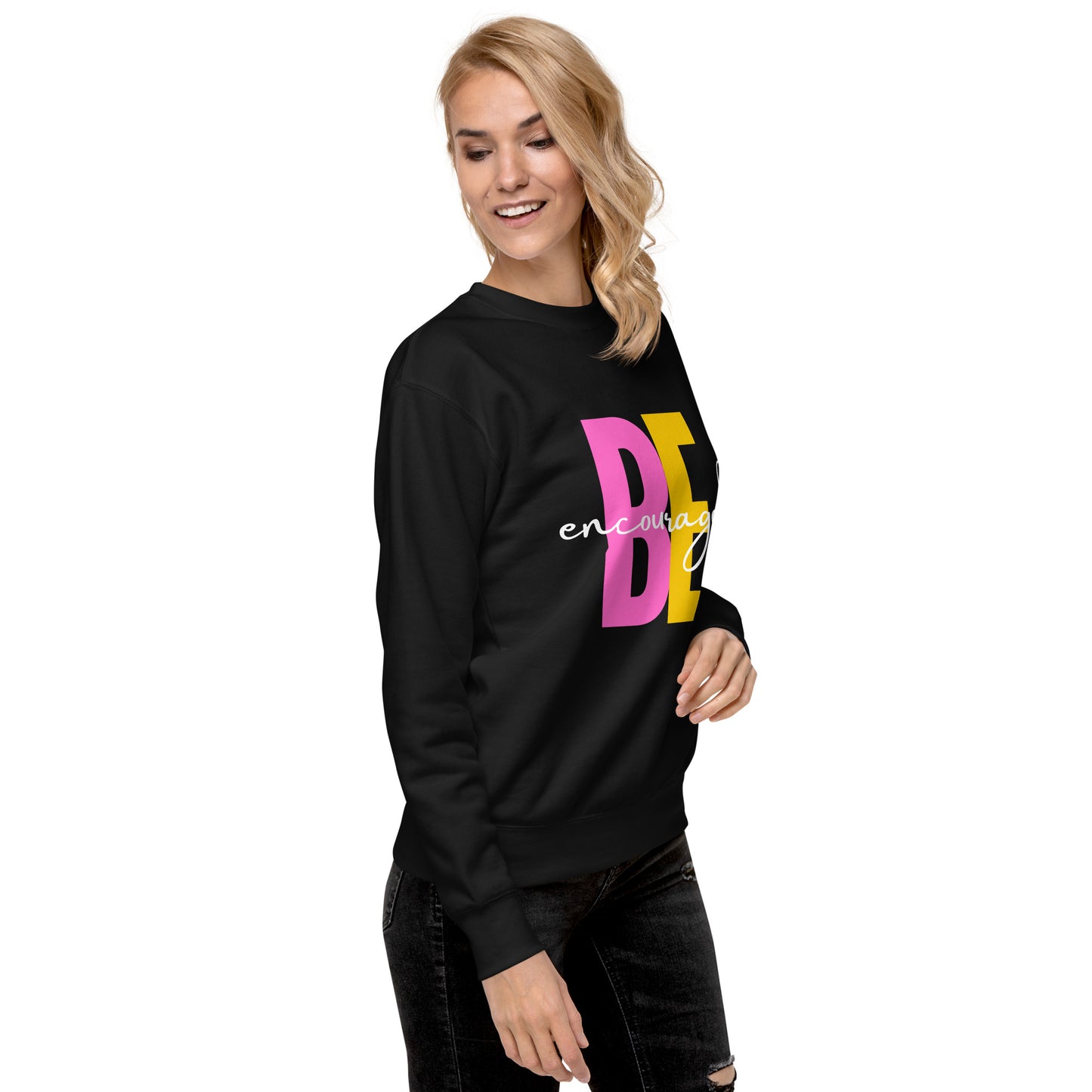 Be Encouraged! Premium Sweatshirt