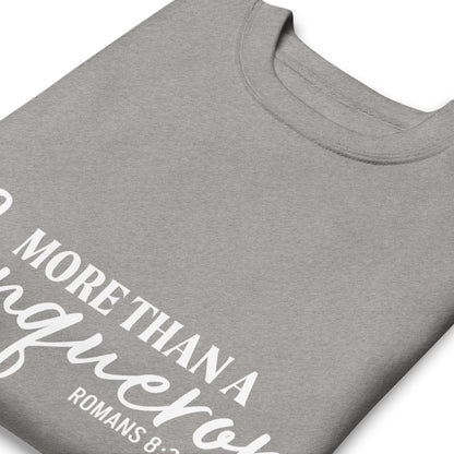 MORE THAN A CONQUEROR Premium Sweatshirt