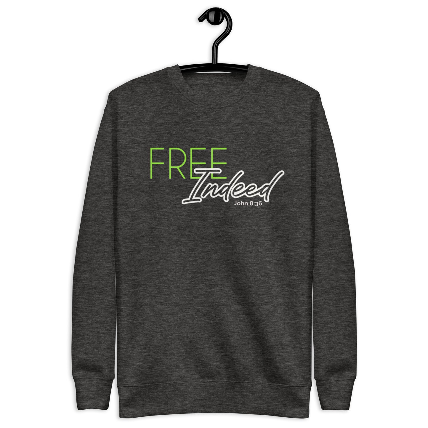 "Free Indeed" Premium Sweatshirt
