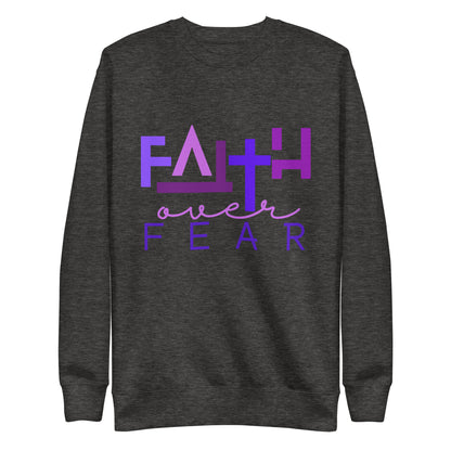 Faith over Fear Premium Sweatshirt