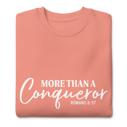 MORE THAN A CONQUEROR Premium Sweatshirt