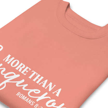 MORE THAN A CONQUEROR Premium Sweatshirt