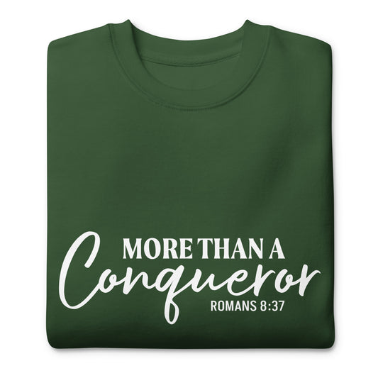 MORE THAN A CONQUEROR Premium Sweatshirt