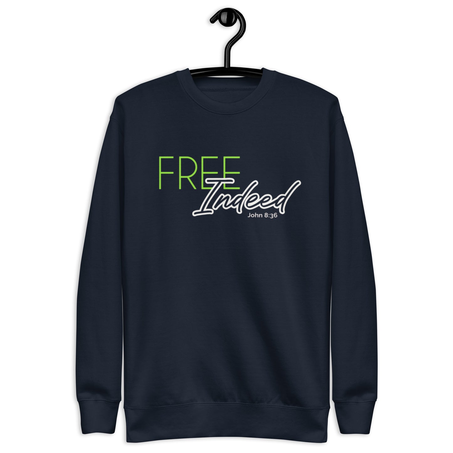 "Free Indeed" Premium Sweatshirt