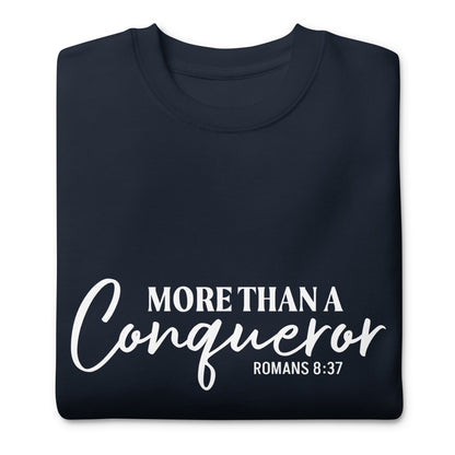 MORE THAN A CONQUEROR Premium Sweatshirt
