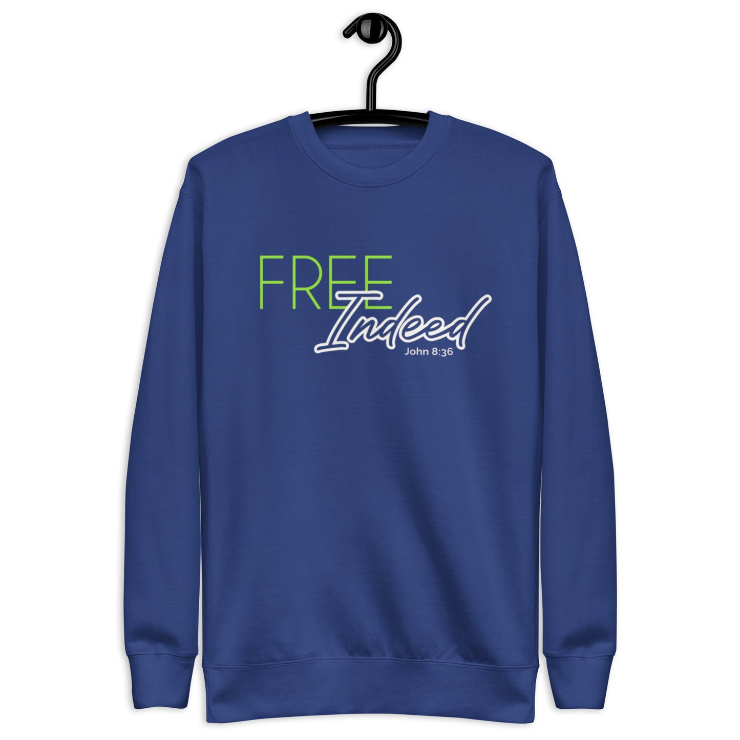 "Free Indeed" Premium Sweatshirt
