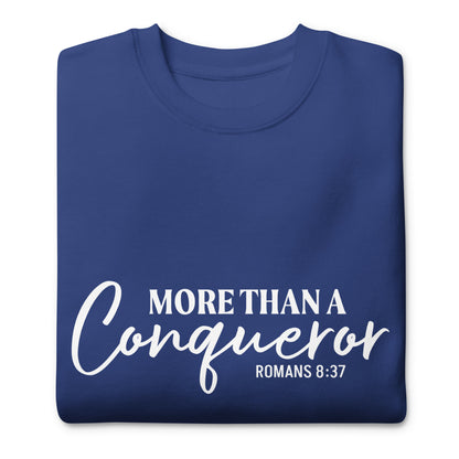 MORE THAN A CONQUEROR Premium Sweatshirt