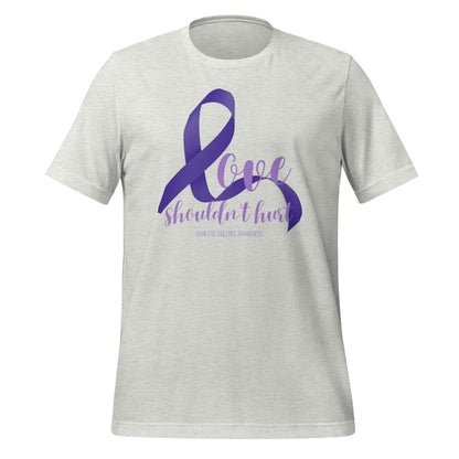 Love Shouldn't Hurt DV Awareness t-shirt